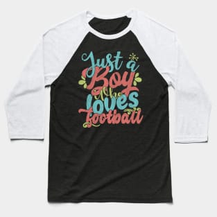 Just A Boy Who Loves Football Gift product Baseball T-Shirt